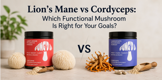 Lion’s Mane vs Cordyceps: Which Functional Mushroom Is Right for Your Goals?